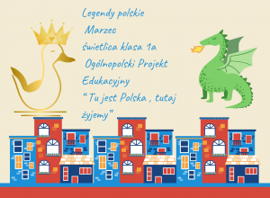 Legendy polskie - realizacja projektu w świetlicy 1a